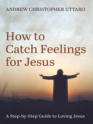 cover image of How to Catch Feelings for Jesus